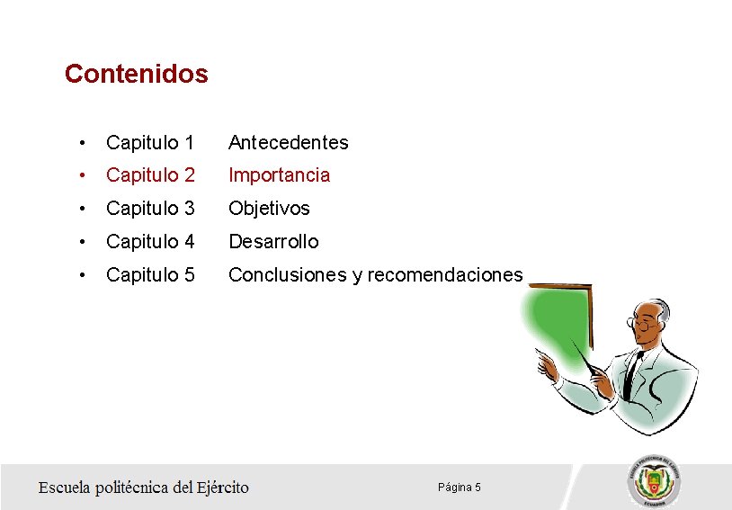 Contenidos • Capitulo 1 Antecedentes • Capitulo 2 Importancia • Capitulo 3 Objetivos •