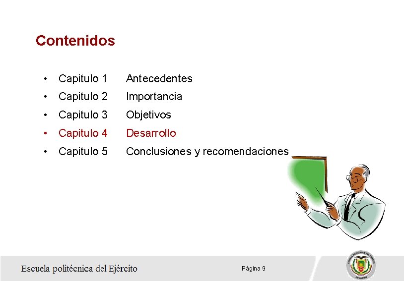 Contenidos • Capitulo 1 Antecedentes • Capitulo 2 Importancia • Capitulo 3 Objetivos •