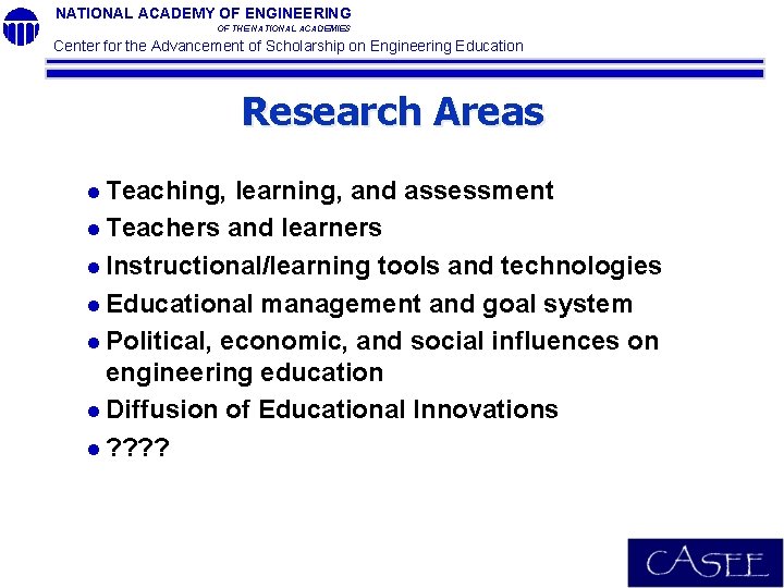 NATIONAL ACADEMY OF ENGINEERING OF THE NATIONAL ACADEMIES Center for the Advancement of Scholarship