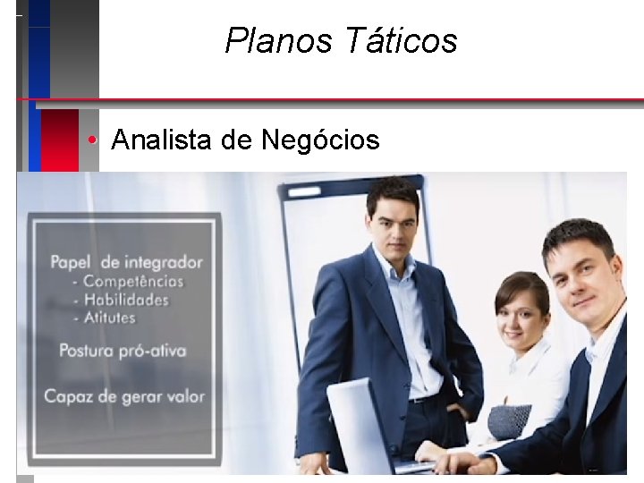 Planos Táticos • Analista de Negócios 