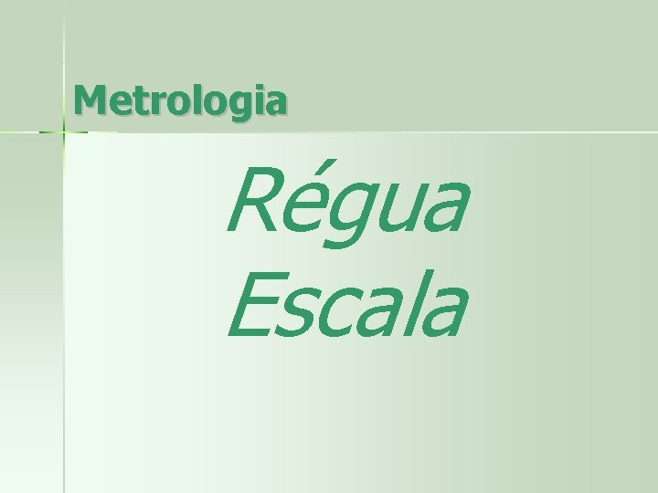 Metrologia Régua Escala 