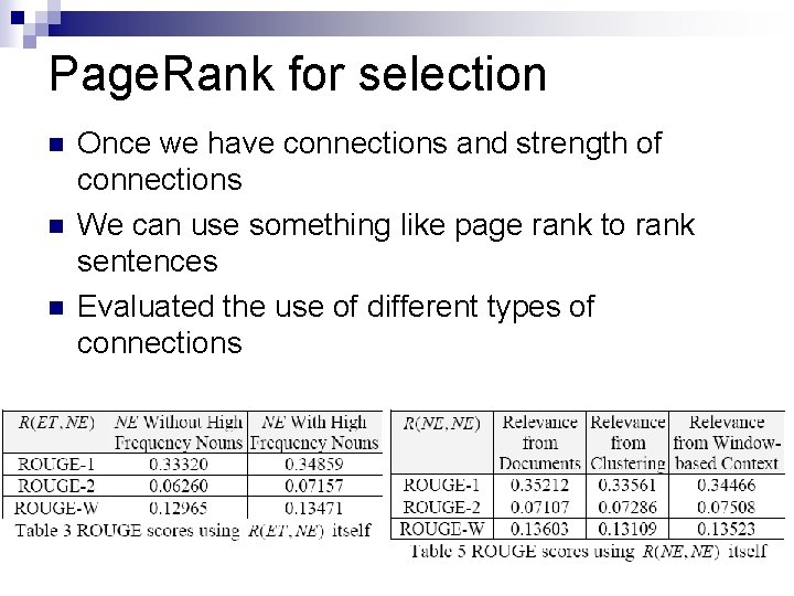 Page. Rank for selection n Once we have connections and strength of connections We