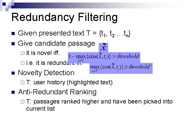 Redundancy Filtering n n Given presented text T = {t 1, t 2…. tn}