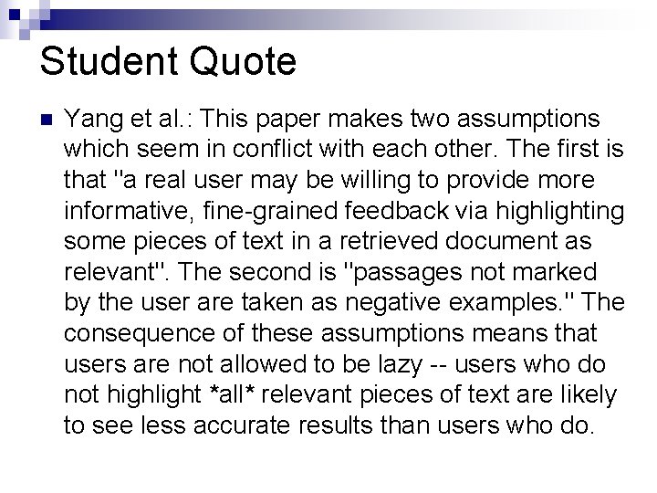 Student Quote n Yang et al. : This paper makes two assumptions which seem