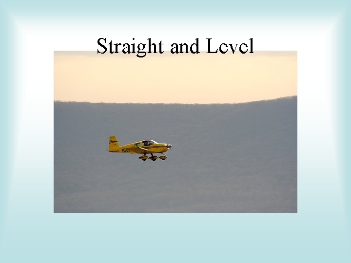 Straight and Level 