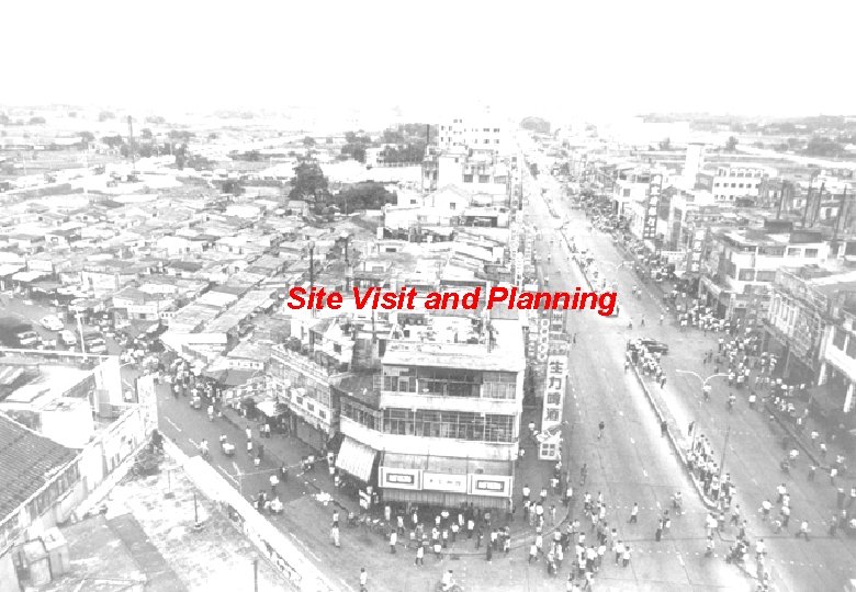 Site Visit and Planning 