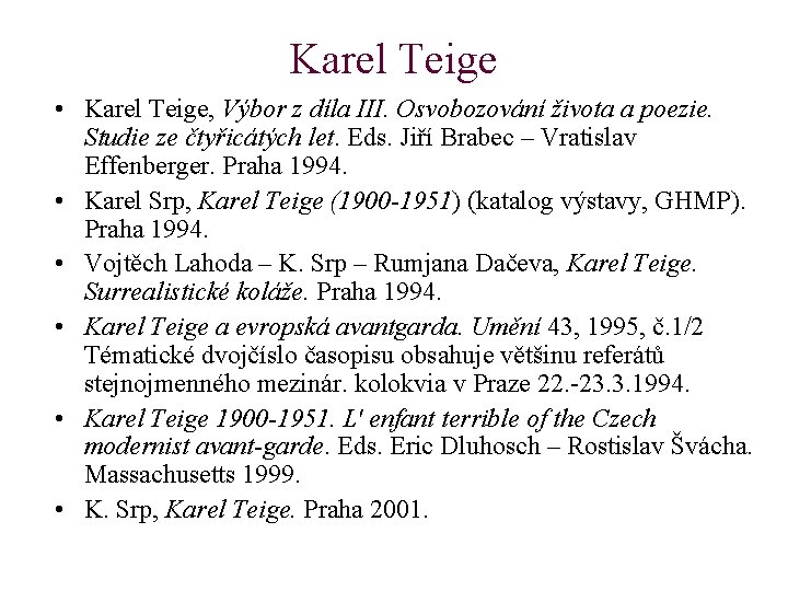 Karel Teige • Karel Teige, Výbor z díla III. Osvobozování života a poezie. Studie