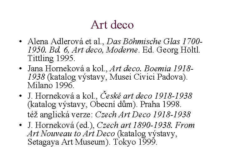 Art deco • Alena Adlerová et al. , Das Böhmische Glas 17001950. Bd. 6,