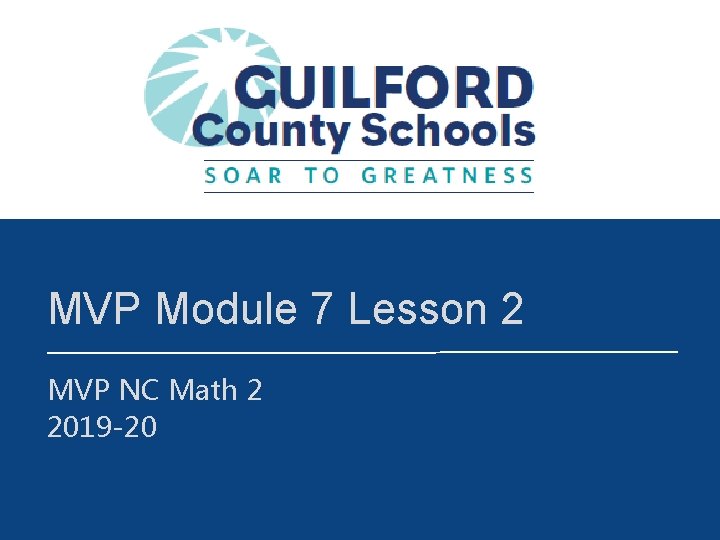 MVP Module 7 Lesson 2 MVP NC Math 2 2019 -20 