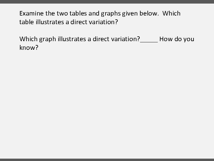 Examine the two tables and graphs given below. Which table illustrates a direct variation?