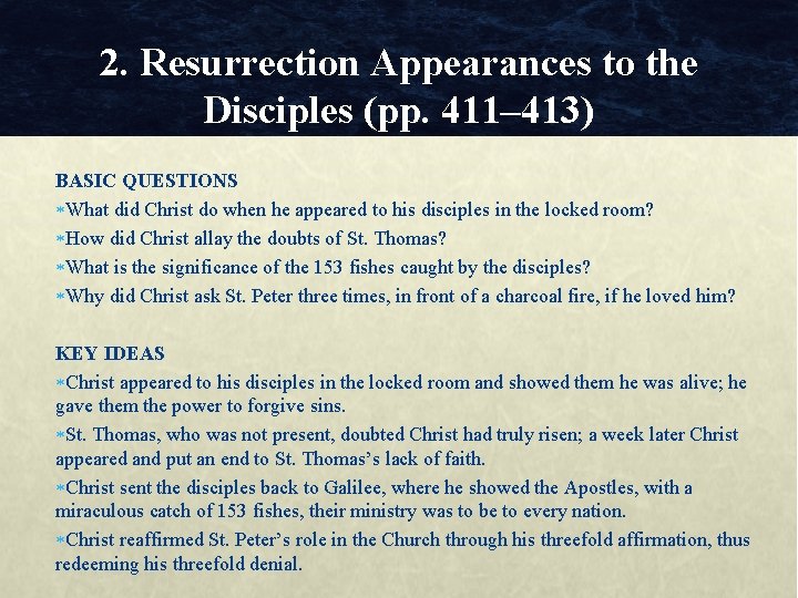 2. Resurrection Appearances to the Disciples (pp. 411– 413) BASIC QUESTIONS What did Christ