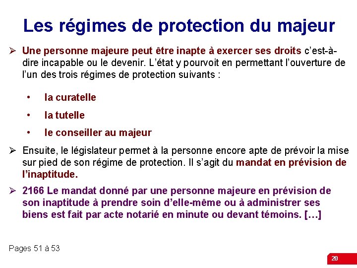 Les régimes de protection du majeur Ø Une personne majeure peut être inapte à