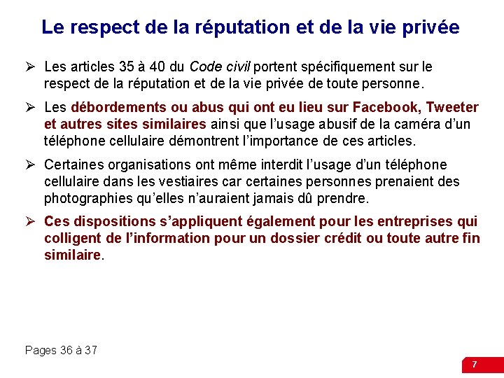 Le respect de la réputation et de la vie privée Ø Les articles 35