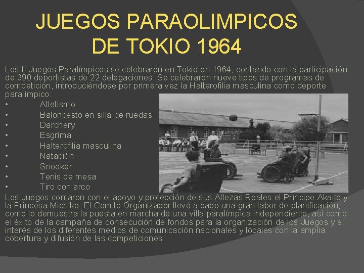 JUEGOS PARAOLIMPICOS DE TOKIO 1964 Los II Juegos Paralímpicos se celebraron en Tokio en