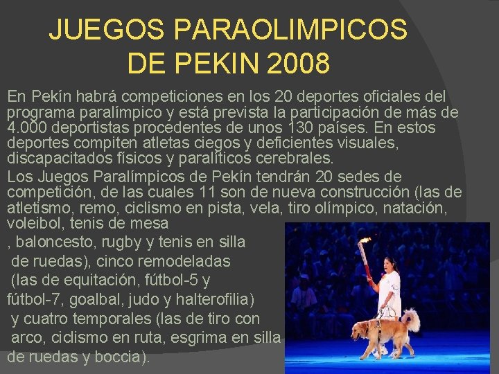 JUEGOS PARAOLIMPICOS DE PEKIN 2008 En Pekín habrá competiciones en los 20 deportes oficiales