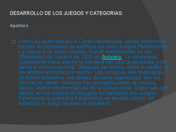 DESARROLLO DE LOS JUEGOS Y CATEGORIAS: Apertura � Como es ordenado en la Carta