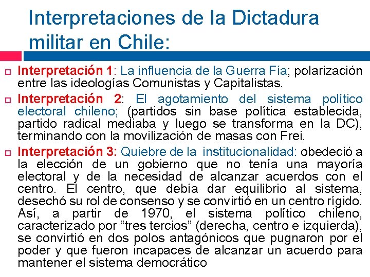 Interpretaciones de la Dictadura militar en Chile: Interpretación 1: La influencia de la Guerra