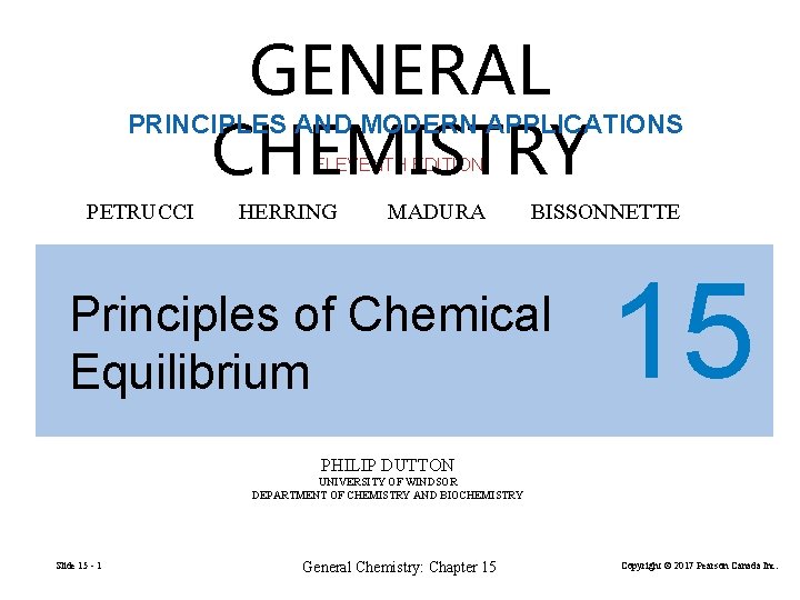 GENERAL CHEMISTRY PRINCIPLES AND MODERN APPLICATIONS ELEVENTH EDITION PETRUCCI HERRING MADURA BISSONNETTE Principles of