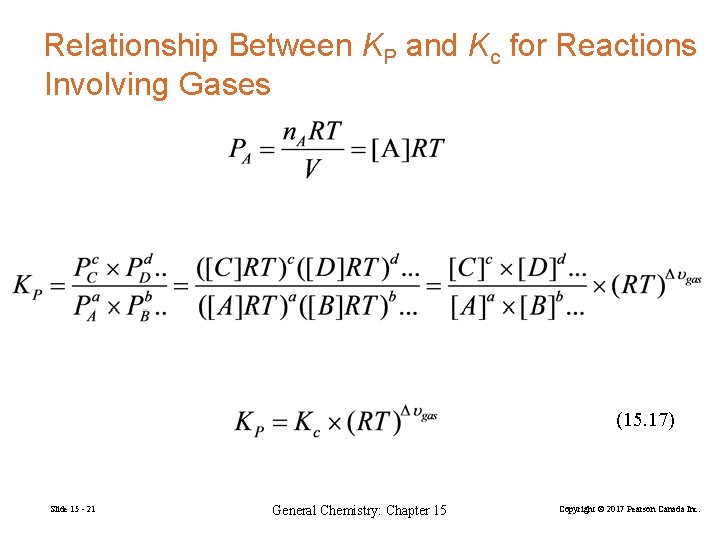 Relationship Between KP and Kc for Reactions Involving Gases (15. 17) Slide 15 -