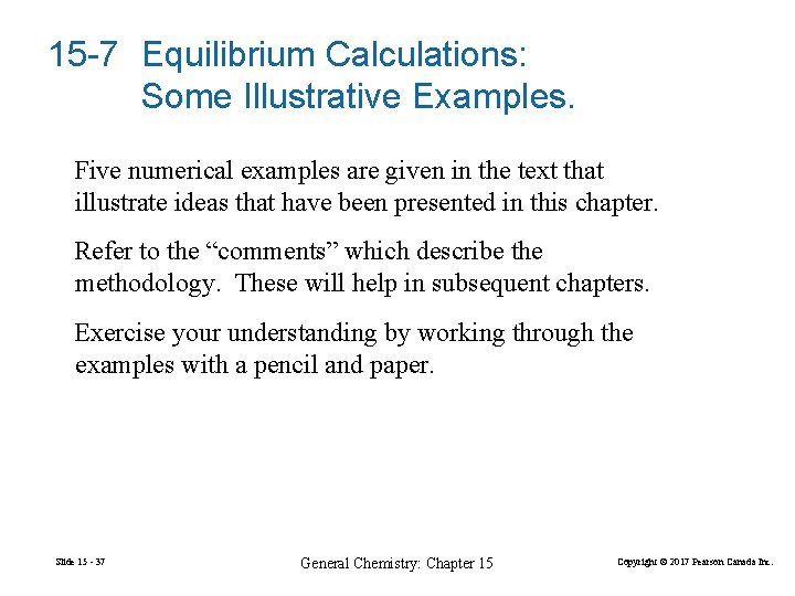 15 -7 Equilibrium Calculations: Some Illustrative Examples. Five numerical examples are given in the