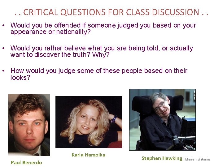 . . CRITICAL QUESTIONS FOR CLASS DISCUSSION. . • Would you be offended if