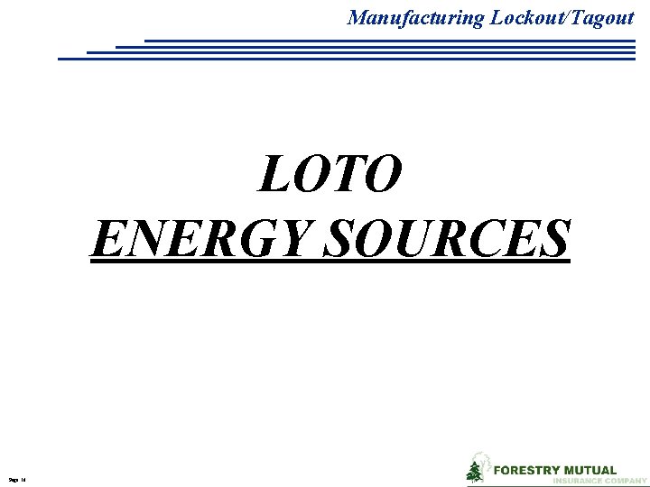 Manufacturing Lockout/Tagout LOTO ENERGY SOURCES Page 16 