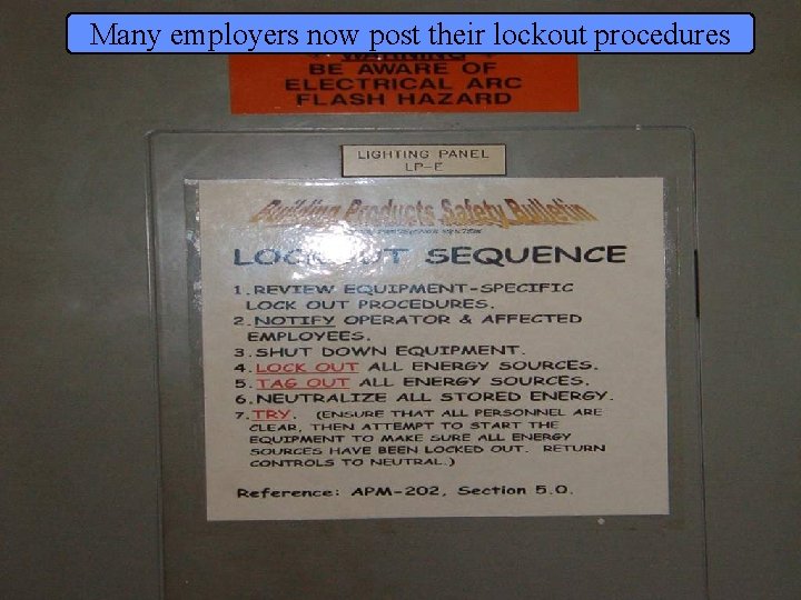 Manufacturing Lockout/Tagout Many employers now post their lockout procedures Page 50 