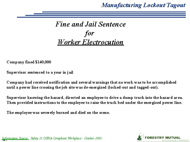 Manufacturing Lockout/Tagout Fine and Jail Sentence for Worker Electrocution Company fined $140, 000 Supervisor