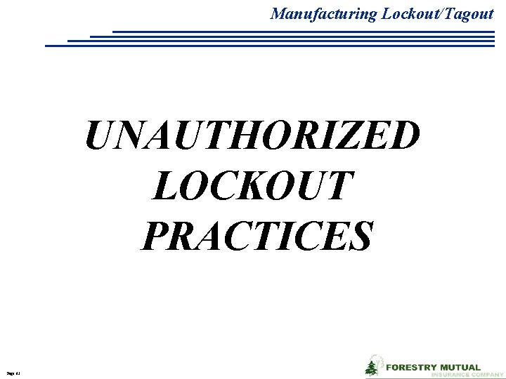 Manufacturing Lockout/Tagout UNAUTHORIZED LOCKOUT PRACTICES Page 63 