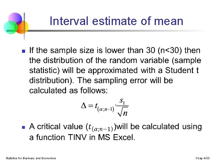 Interval estimate of mean n Statistics for Business and Economics Chap 4 -33 Interval estimate of mean n Statistics for Business and Economics Chap 4 -33