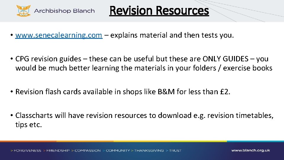 Revision Resources • www. senecalearning. com – explains material and then tests you. •