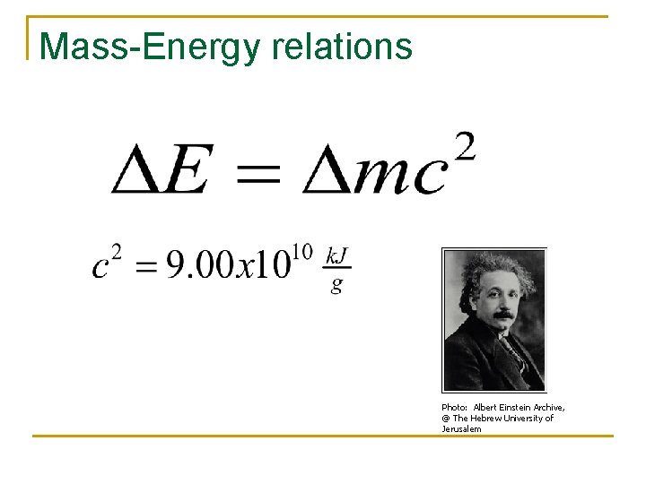 Mass-Energy relations Photo: Albert Einstein Archive, @ The Hebrew University of Jerusalem 