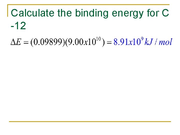 Calculate the binding energy for C -12 