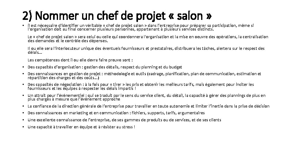 2) Nommer un chef de projet « salon » • il est nécessaire d'identifier