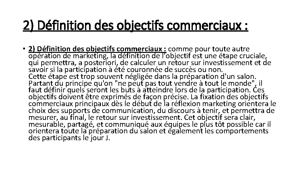 2) Définition des objectifs commerciaux : • 2) Définition des objectifs commerciaux : comme