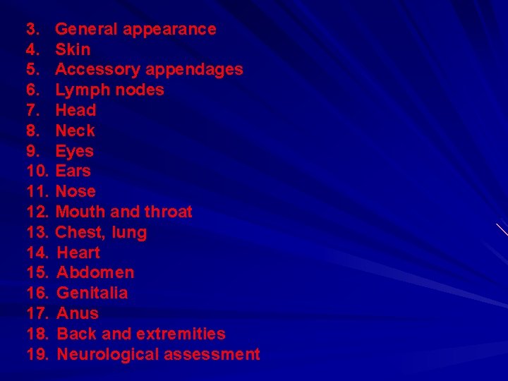 3. General appearance 4. Skin 5. Accessory appendages 6. Lymph nodes 7. Head 8.