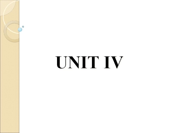 UNIT IV 