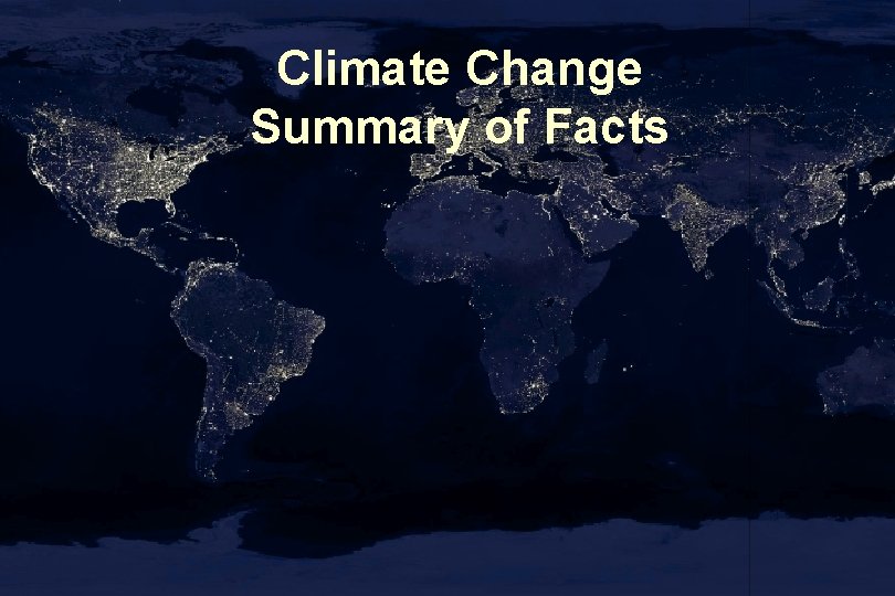 Climate Change Summary of Facts 