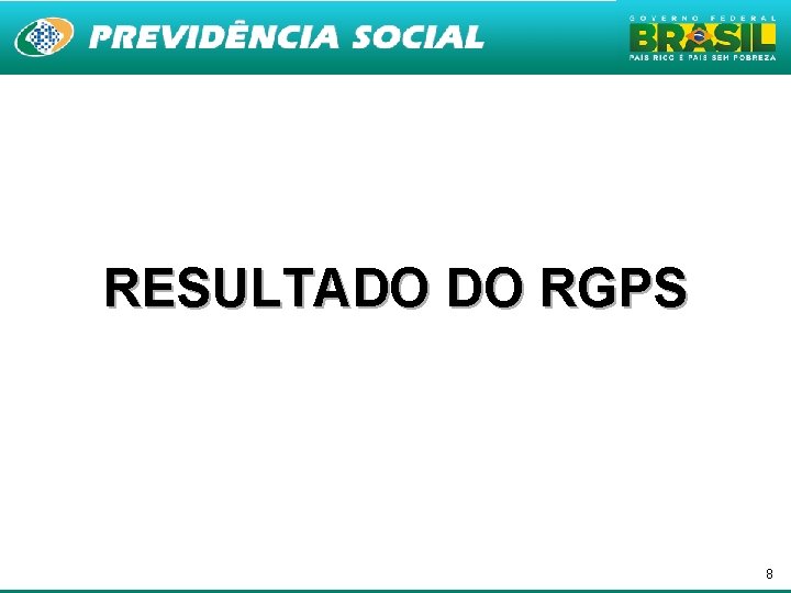 RESULTADO DO RGPS 8 