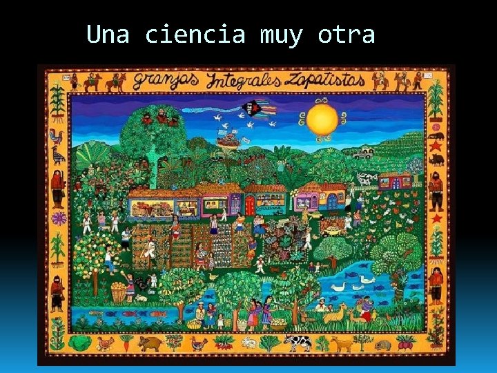 Una ciencia muy otra 