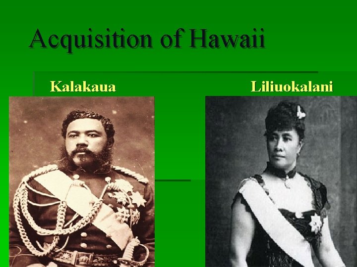 Acquisition of Hawaii Kalakaua Liliuokalani 