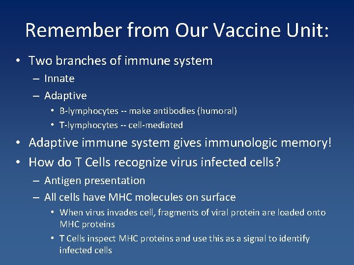 Remember from Our Vaccine Unit: • Two branches of immune system – Innate –