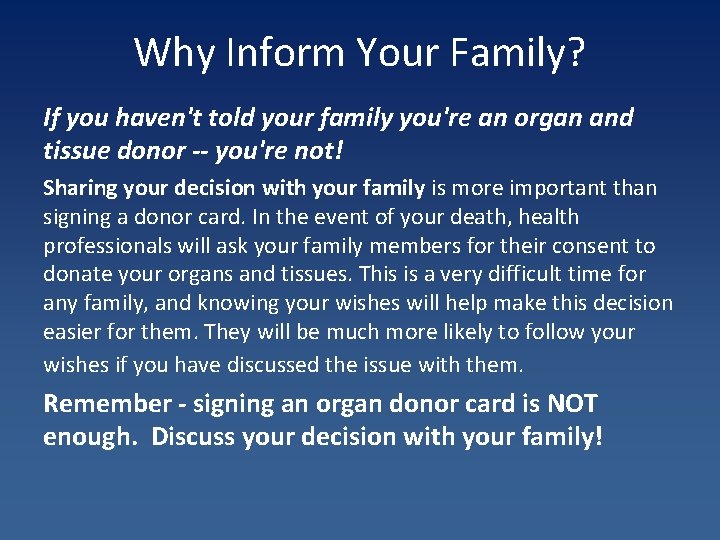 Why Inform Your Family? If you haven't told your family you're an organ and