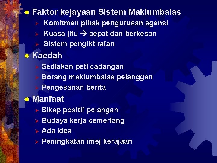 ® Faktor Ø Ø Ø kejayaan Sistem Maklumbalas Komitmen pihak pengurusan agensi Kuasa jitu