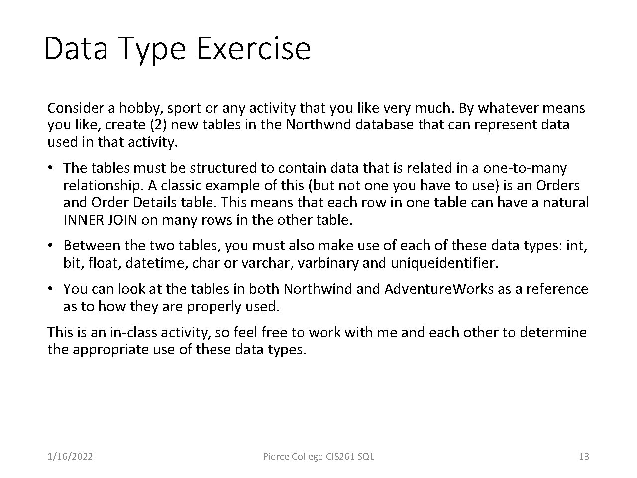 Data Type Exercise Consider a hobby, sport or any activity that you like very