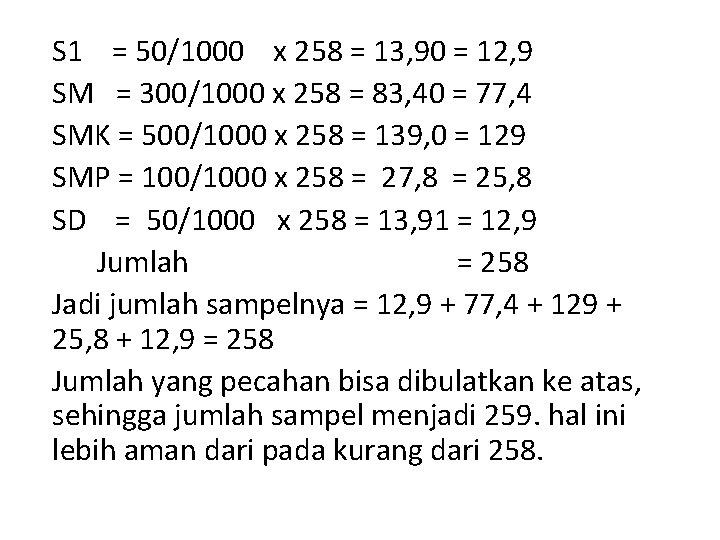 S 1 = 50/1000 x 258 = 13, 90 = 12, 9 SM =