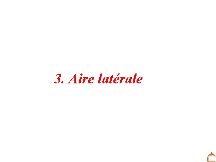 3. Aire latérale 