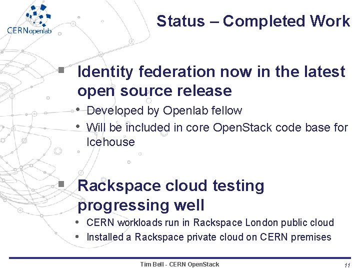 Status – Completed Work § Identity federation now in the latest open source release