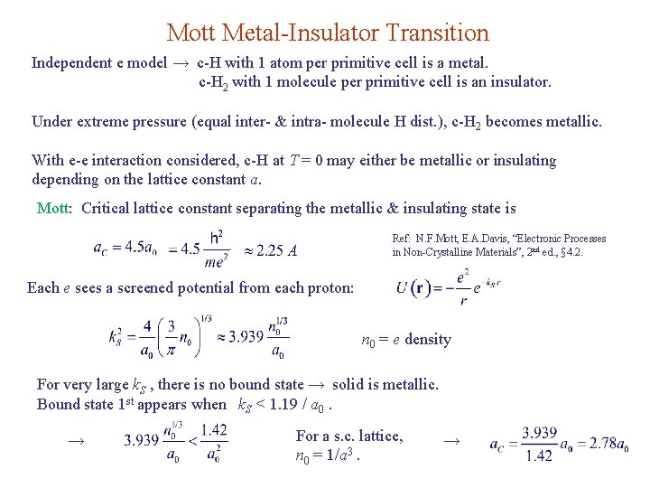 Mott Metal-Insulator Transition Independent e model → c-H with 1 atom per primitive cell