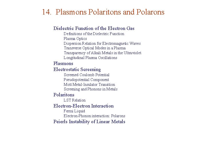 14. Plasmons Polaritons and Polarons Dielectric Function of the Electron Gas Definitions of the